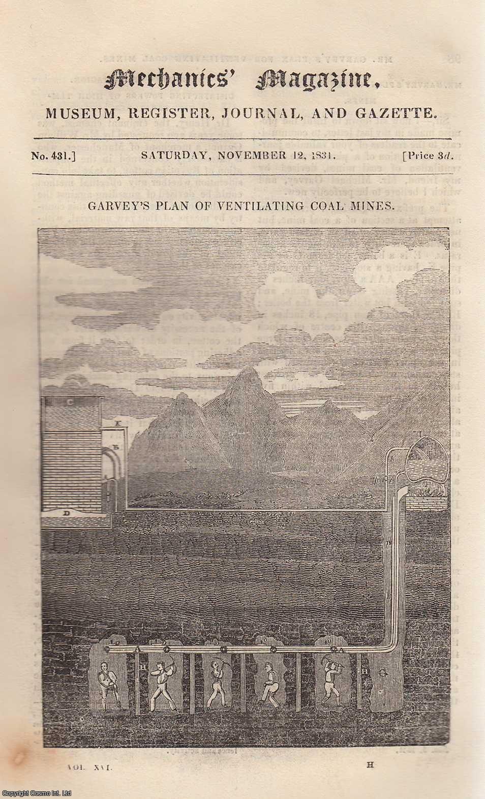 --- - Garvey's Plan of Ventilating Coal Mines; Warm Baths, The Best Remedy For Cholera; Cheap & Efficacious Plan For Raising Water; Mr. Gurney's Steam-Carriage, etc. Mechanics Magazine, Museum, Register, Journal and Gazette. Issue No. 431. A complete rare weekly issue of the Mechanics' Magazine, 1831.