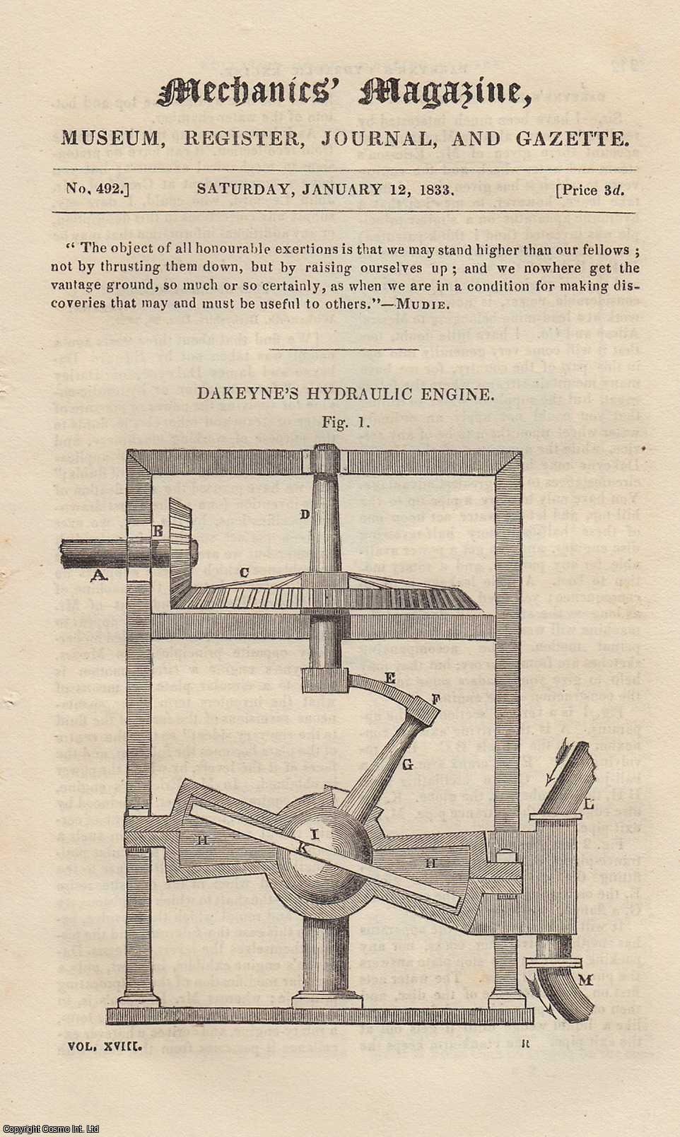 --- - Dakeyne's Hydraulic Engine; A New & Admirable Method of Navigating Canals; Ballistic Fly-Wheel; Nutt's Humanity to Honey Bees, etc. Mechanics Magazine, Museum, Register, Journal and Gazette. Issue No. 492. A complete rare weekly issue of the Mechanics' Magazine, 1833.