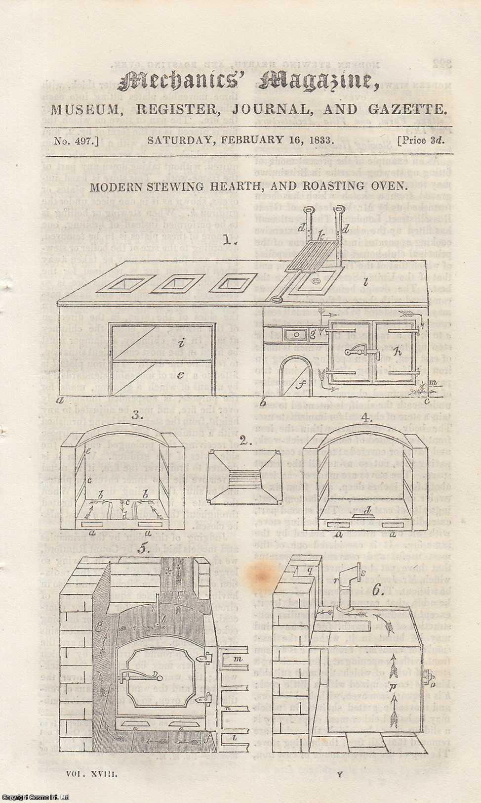 Mechanics Magazine - Modern Stewing Hearth, & Roasting Oven; Mr. Hall's Improvements in Steam-Engines; Carriages & Carriage-Builders; A Thought on Conflagrations of Dwelling-Houses, etc. Mechanics Magazine, Museum, Register, Journal and Gazette. Issue No. 497. A complete rare weekly issue of the Mechanics' Magazine, 1833.
