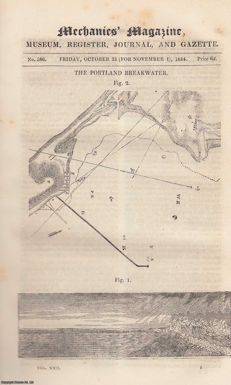 MECHANICS MAGAZINE - The Portland Breakwater; Improvement in Paddle-Wheels; Mr. Hall's Steam-Engine Improvements; Fires From Chimney Flues, etc. Mechanics Magazine, Museum, Register, Journal and Gazette. Issue No. 586. A complete rare weekly issue of the Mechanics' Magazine, 1834.