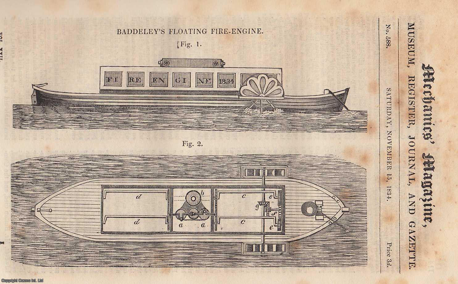 --- - Baddeley's Floating Fire-Engine; Sailing in The Wind's Eye; American Railways, etc. Mechanics Magazine, Museum, Register, Journal and Gazette. Issue No. 588. A complete rare weekly issue of the Mechanics' Magazine, 1834.