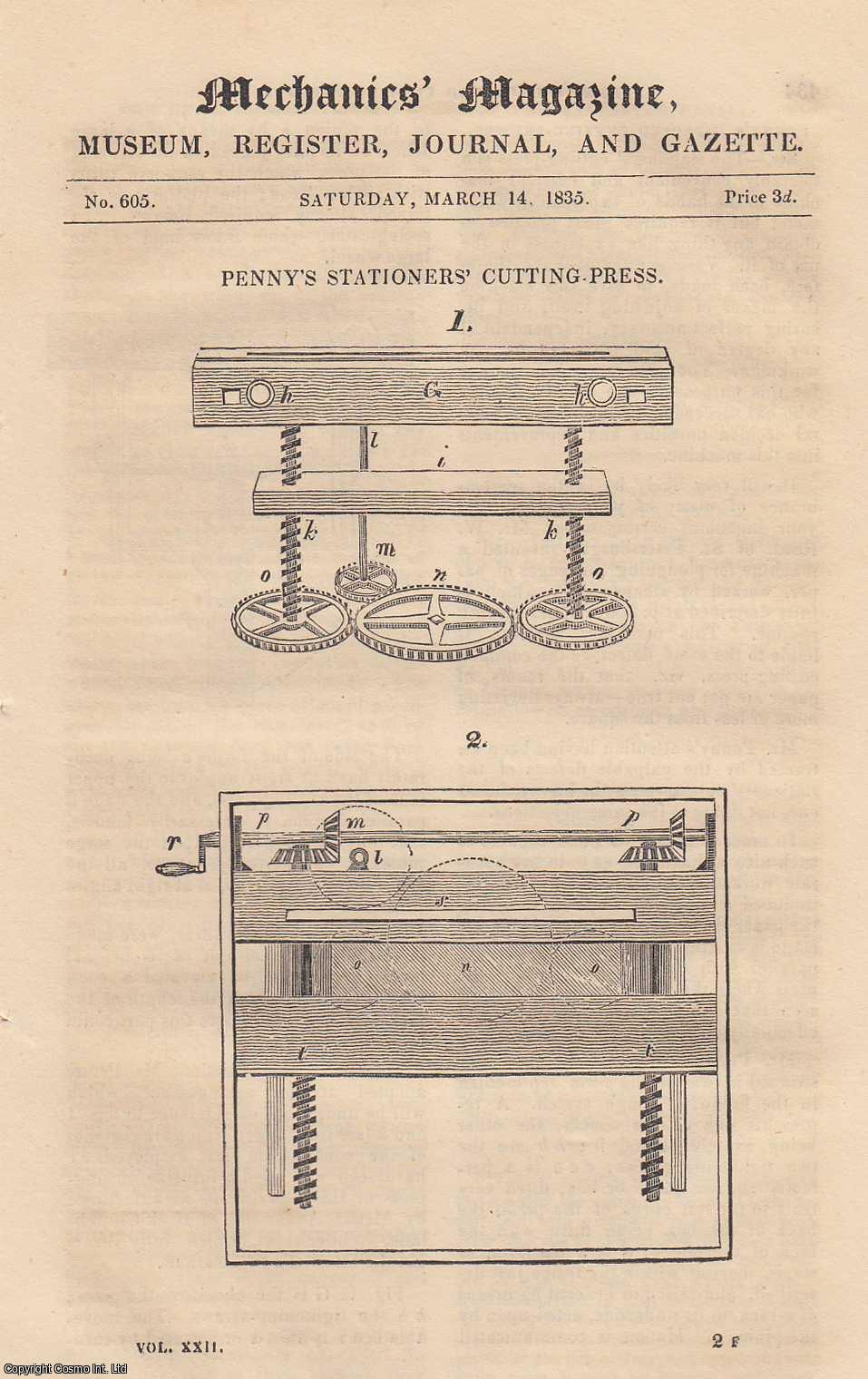 --- - Penny's Stationers Cutting-Press; The Quick-Sailing Passage-Boats of The Lancaster Canal; London & Birmingham Railway; Improvement in The Fire-Bars of Locomotive-Engines, etc. Mechanics Magazine, Museum, Register, Journal and Gazette. Issue No. 605. A complete rare weekly issue of the Mechanics' Magazine, 1835.