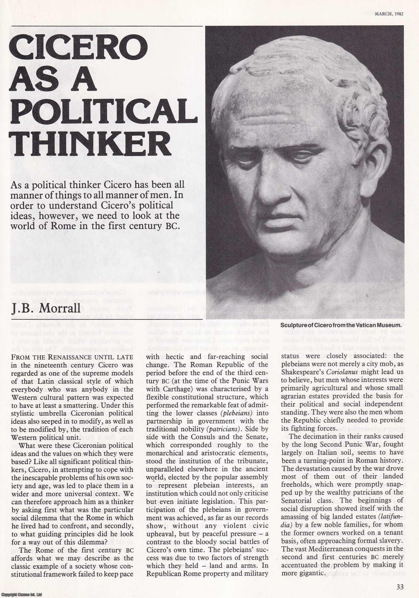 J.B. Morrall - Cicero as a Political Thinker. An original article from History Today 1982.