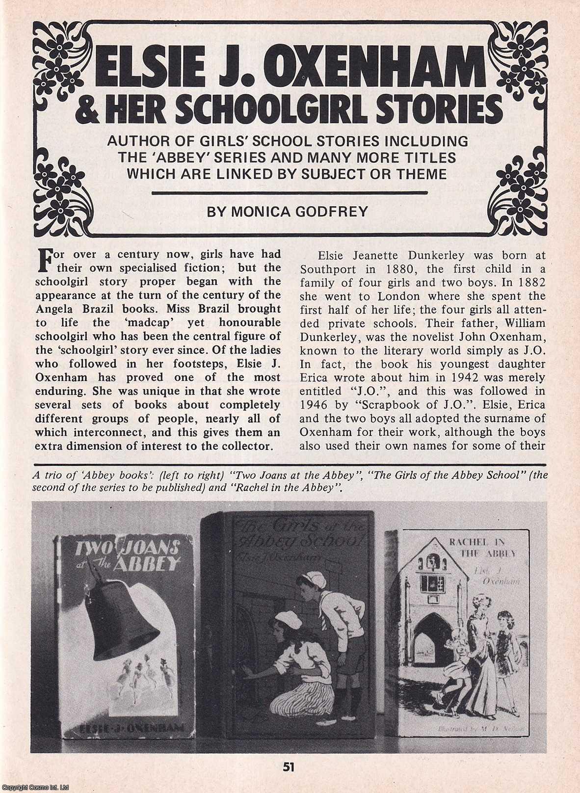 Monica Godfrey - Elsie J. Oxenham & Her Schoolgirl Stories, including The Abbey Series. This is an original article separated from an issue of The Book & Magazine Collector publication, 1984.