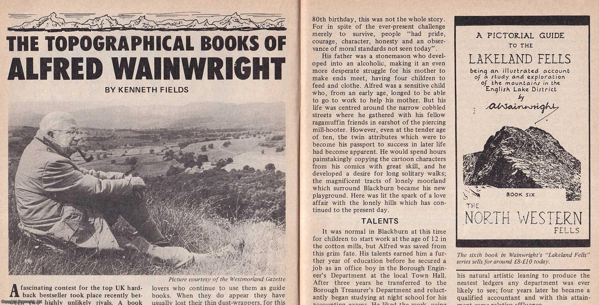 Kenneth Fields - Alfred Wainwright : The Topographical Books. This is an original article separated from an issue of The Book & Magazine Collector publication, 1989.