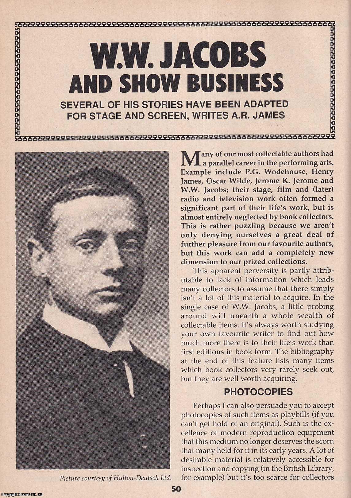 A. R. James - W.W. Jacobs & Show Business. This is an original article separated from an issue of The Book & Magazine Collector publication, 1990.
