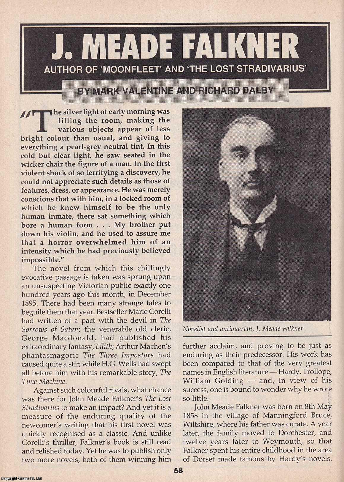Mark Valentine & Richard Dalby - John Meade Falkner : Author of Moonfleet & The Lost Stradivarius. This is an original article separated from an issue of The Book & Magazine Collector publication, 1995.