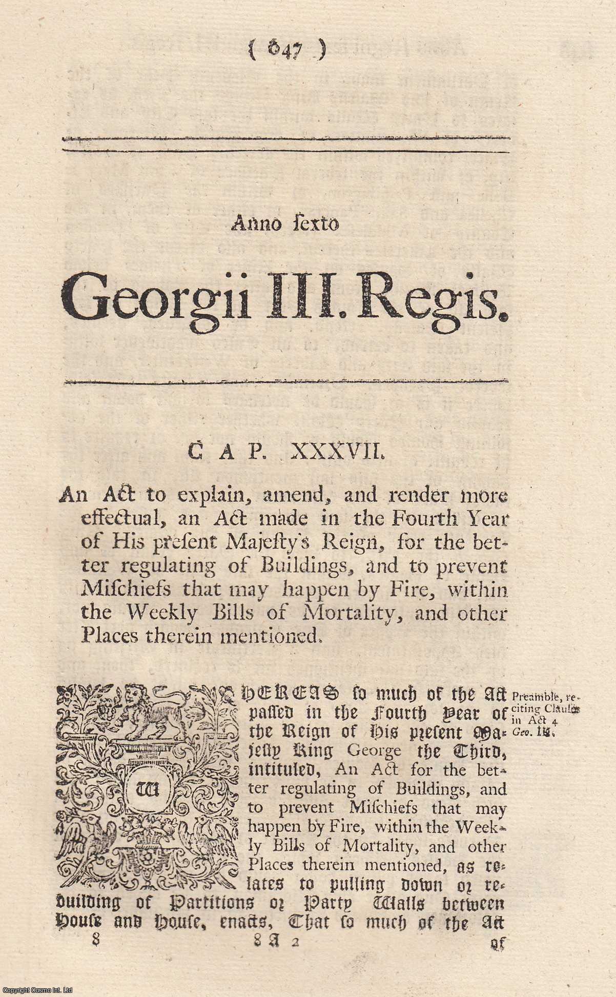 King George III - 1766. Cap. Xxxvii. An Act for The better Regulating of Buildings, and to Prevent Mischiefs that may happen by Fire.