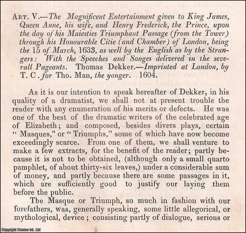 Unstated - Thomas Dekker's Entertainment to King James I, on 15th March, 1633. A summary with textual excerpts. A rare original article from the Retrospective Review, 1825.