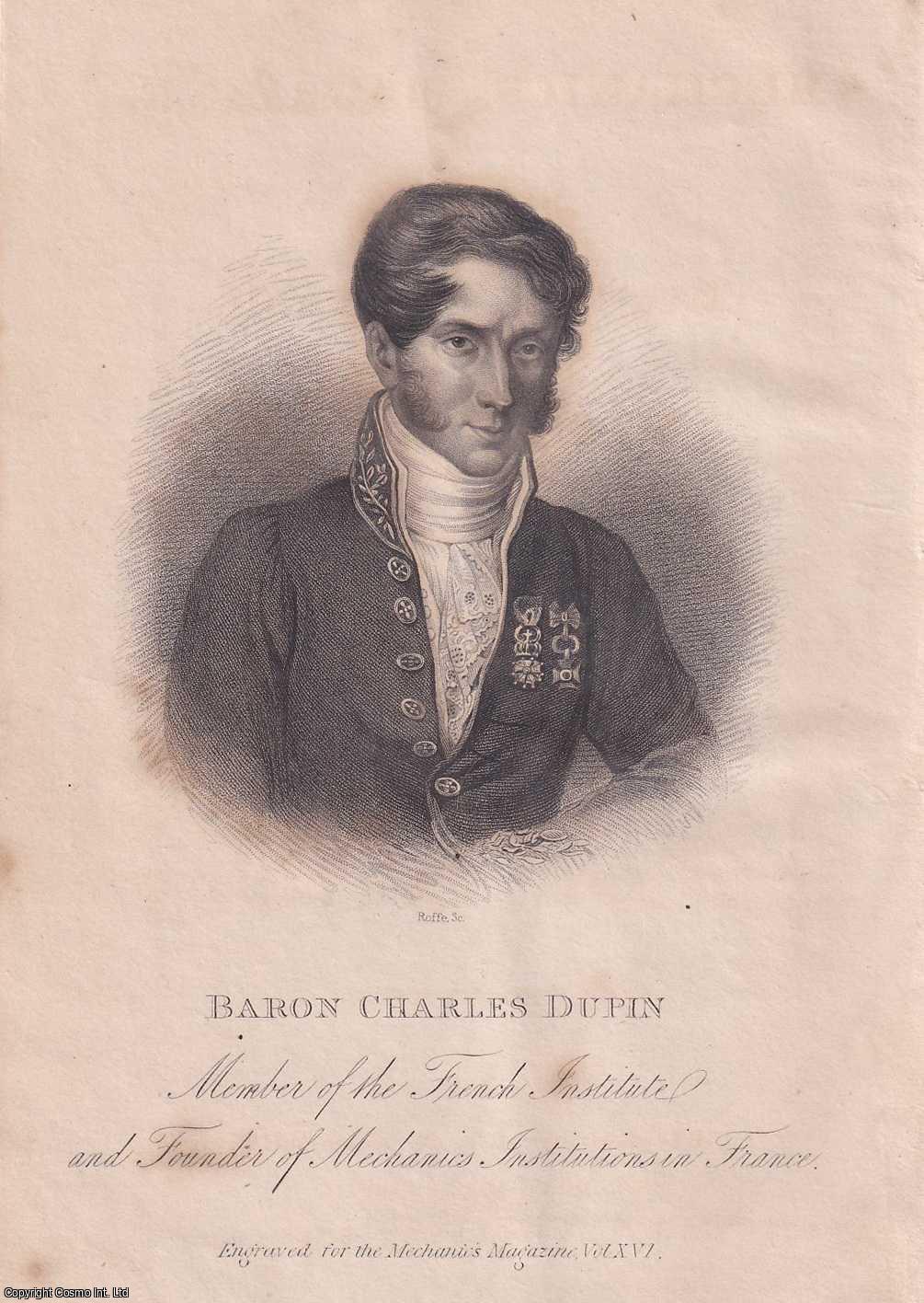 BARON CHARLES DUPIN - 1832. An engraved plate of Baron Charles Dupin, Member of the French Institute and Founder of Mechanics Institutions in France. Engraved by Roffe.