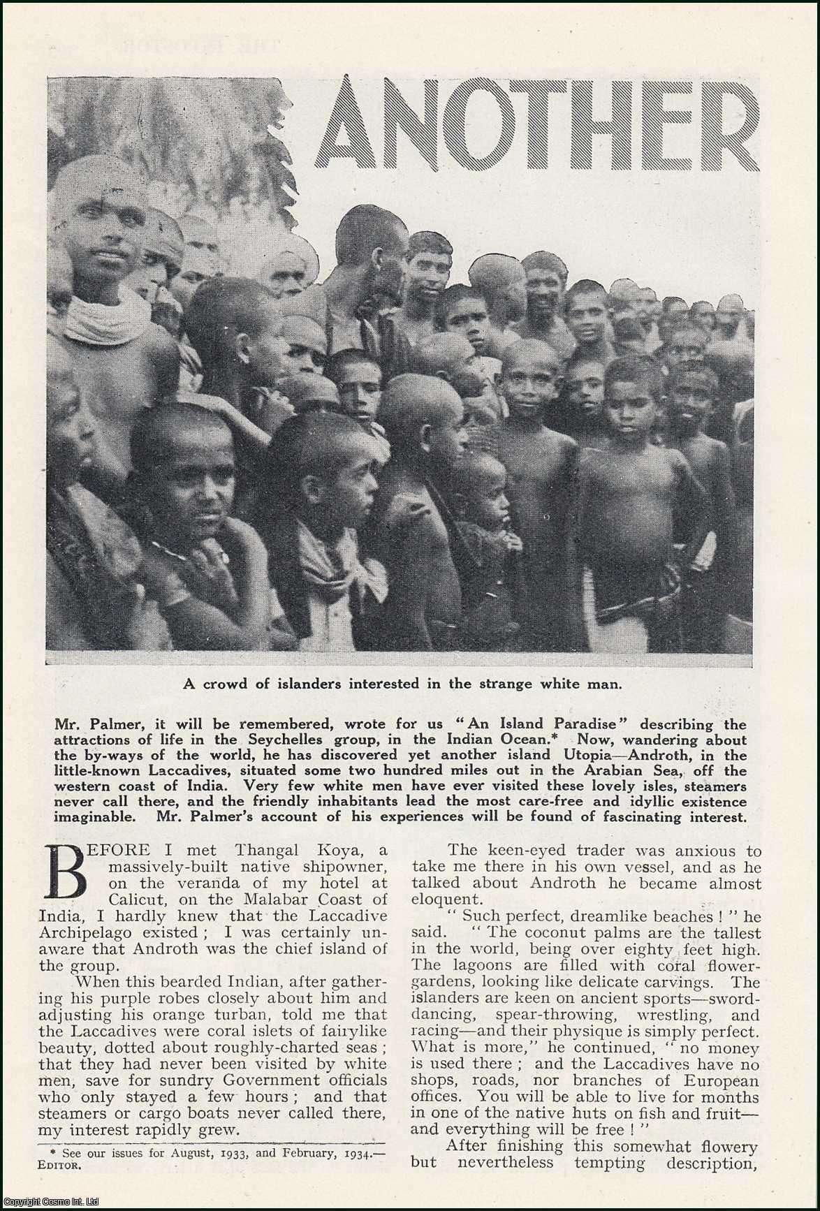 Denis Palmer, F.R.G.S. - Another Island Paradise : Utopia Androth, in the Laccadives, Arabian Sea, Western Coast of India. An uncommon original article from the Wide World Magazine, 1936.