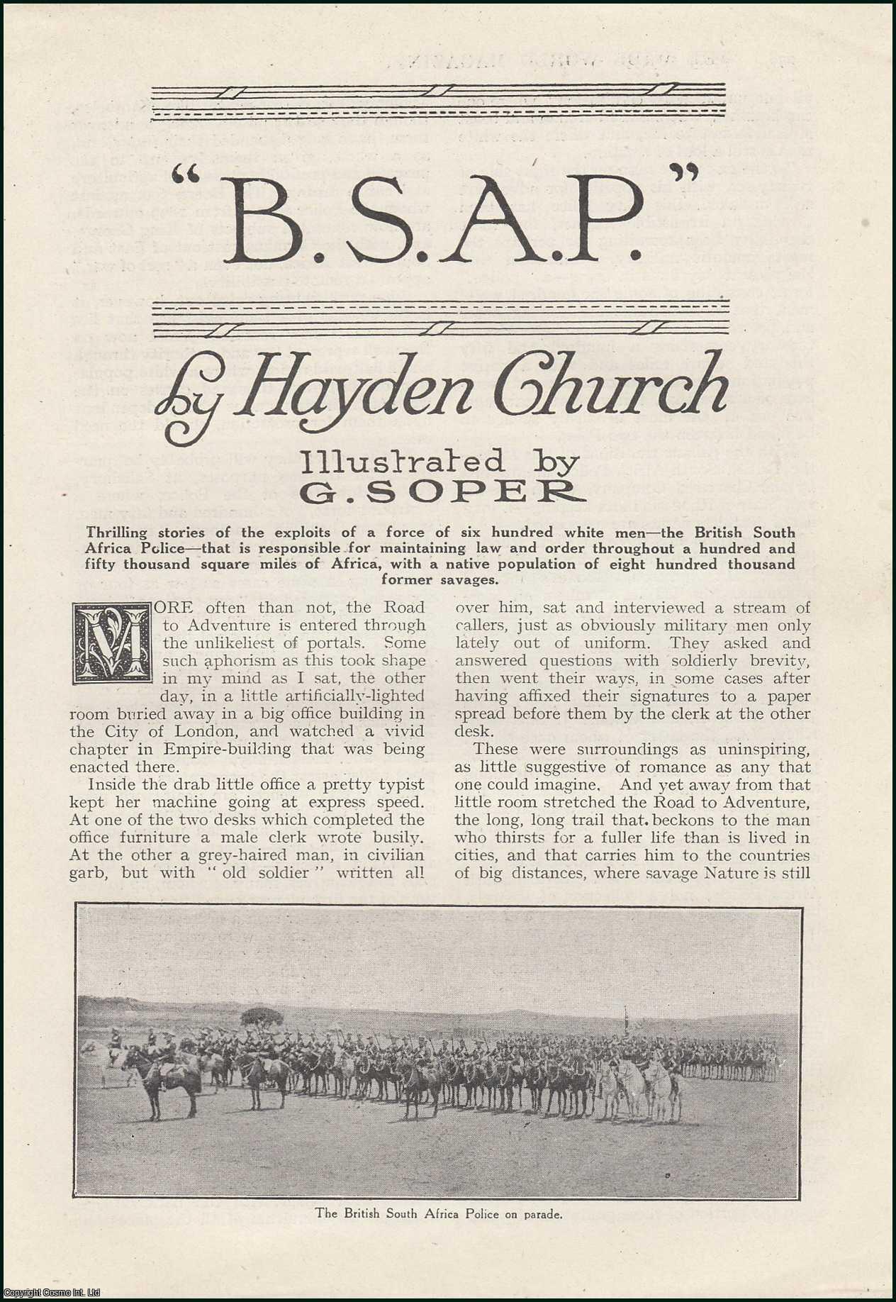 Hayden Church. Illustrated by G. Soper. - British South Africa Police : the 600 White Men responsible for Law & Order in 150,000 square miles of Africa. An uncommon original article from the Wide World Magazine, 1920.