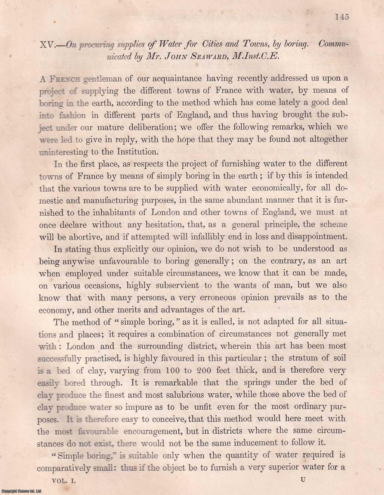 John Seaward, M.Inst.C.E. - On Procuring Supplies of Water for Cities & Towns, by Boring. An article from the Institution of Civil Engineers, 1836.