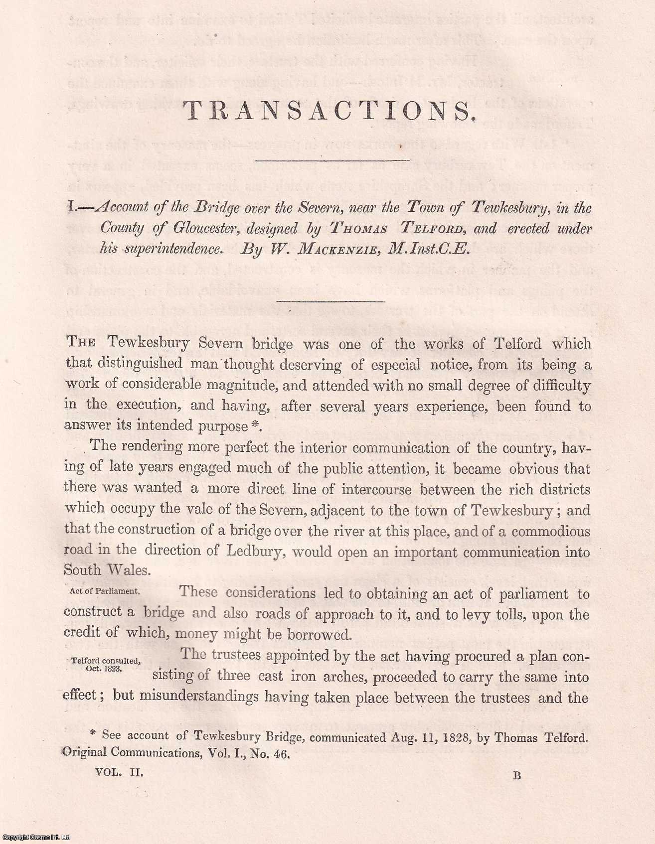 W. Mackenzie, M.Inst.C.E. - Account of The Bridge over The Severn, near The Town of Tewkesbury, in The County of Gloucester, Designed by Thomas Telford, & Erected under his Superintendence. With 3 plates. An article from the Institution of Civil Engineers, 1842.