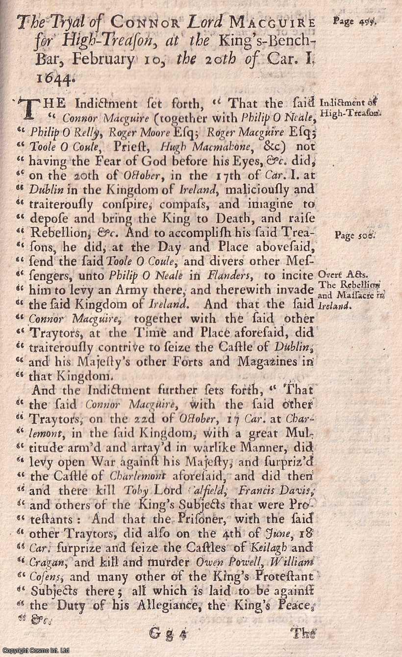 [Trial] - The Trial of Connor Lord Macguire, at The King's Bench, For High Treason, in Being Concerned in The Irish Massacre A.D. 1645. An original report from the collected Tryals for High Treason, and Other Crimes, 1720.