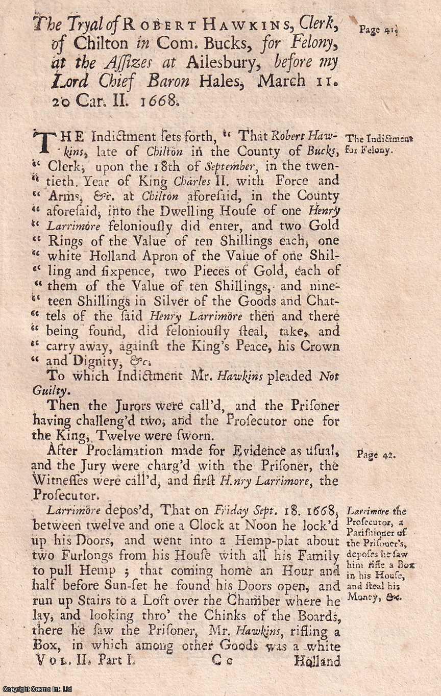 [Trial] - The Trial of Robert Hawkins, Clerk, Late Minister of Chilton, at The Assizes at Aylesbury, For Felony, 1668. An original report from the collected Tryals for High Treason, and Other Crimes, 1720.
