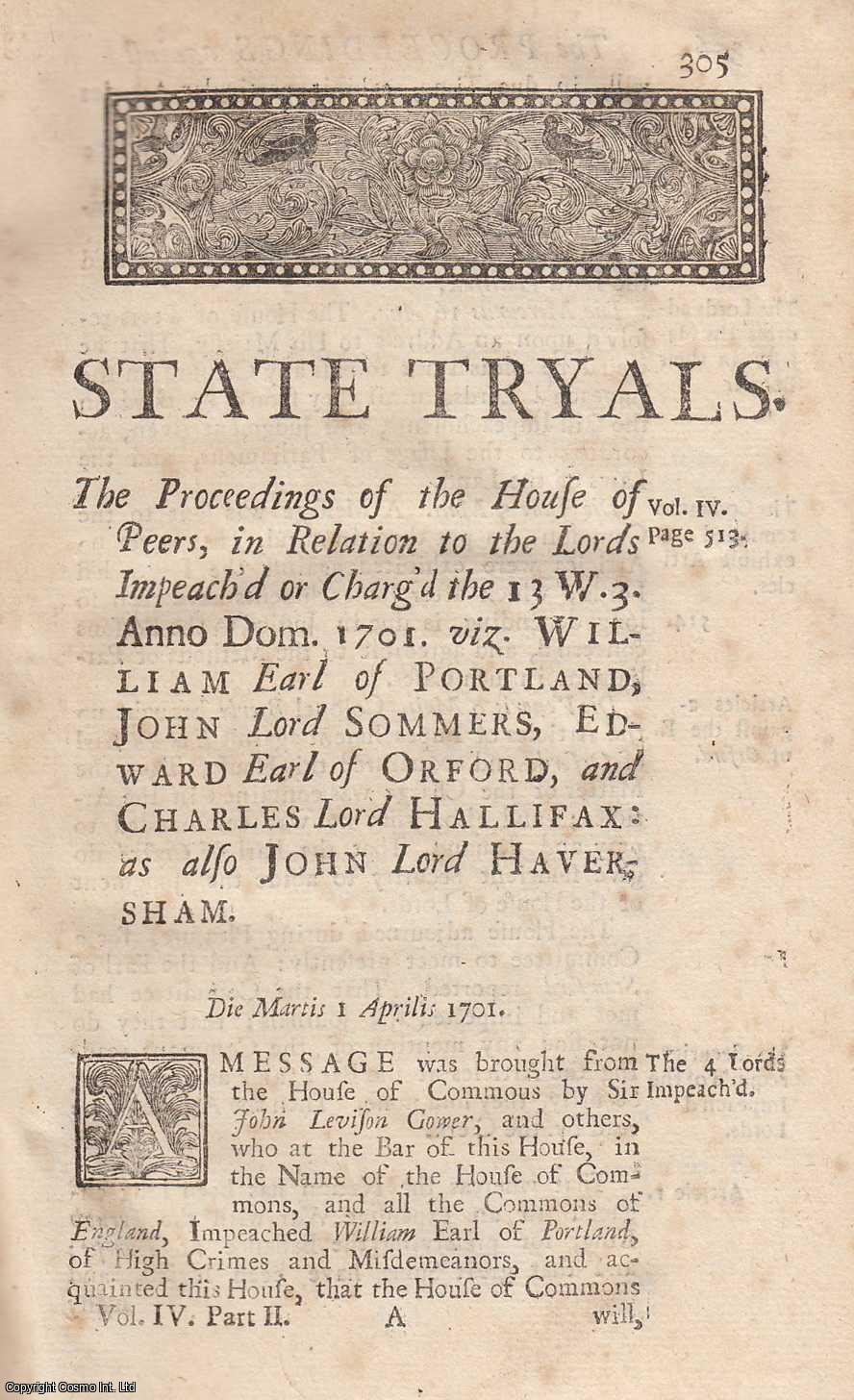 [Trial] - Proceedings in Parliament against Portland, Sommers, Orford, & Halifax, upon an Impeachment for High Crimes and Misdemeanours; as also against John Lord Haversham, for Words spoken at a Conference between the Lords & Commons, 1701. An original report from the collected Tryals for High Treason, and Other Crimes, 1720.