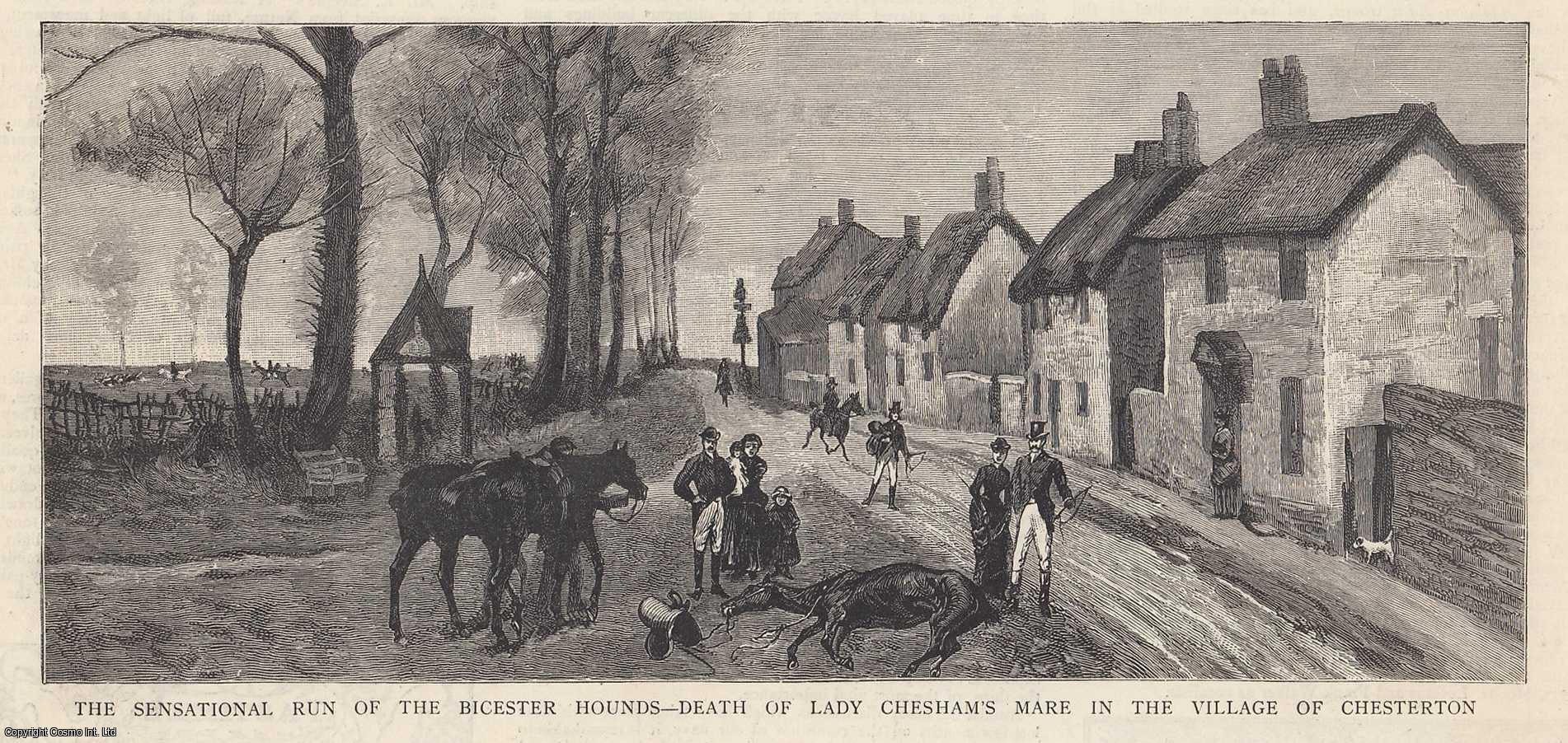 Hunting - The Sensational Run of the Bicester Hounds. Death of Lady Chesham's Mare in the Village of Chesterton. An original print from the Graphic Illustrated Weekly Magazine, 1885.