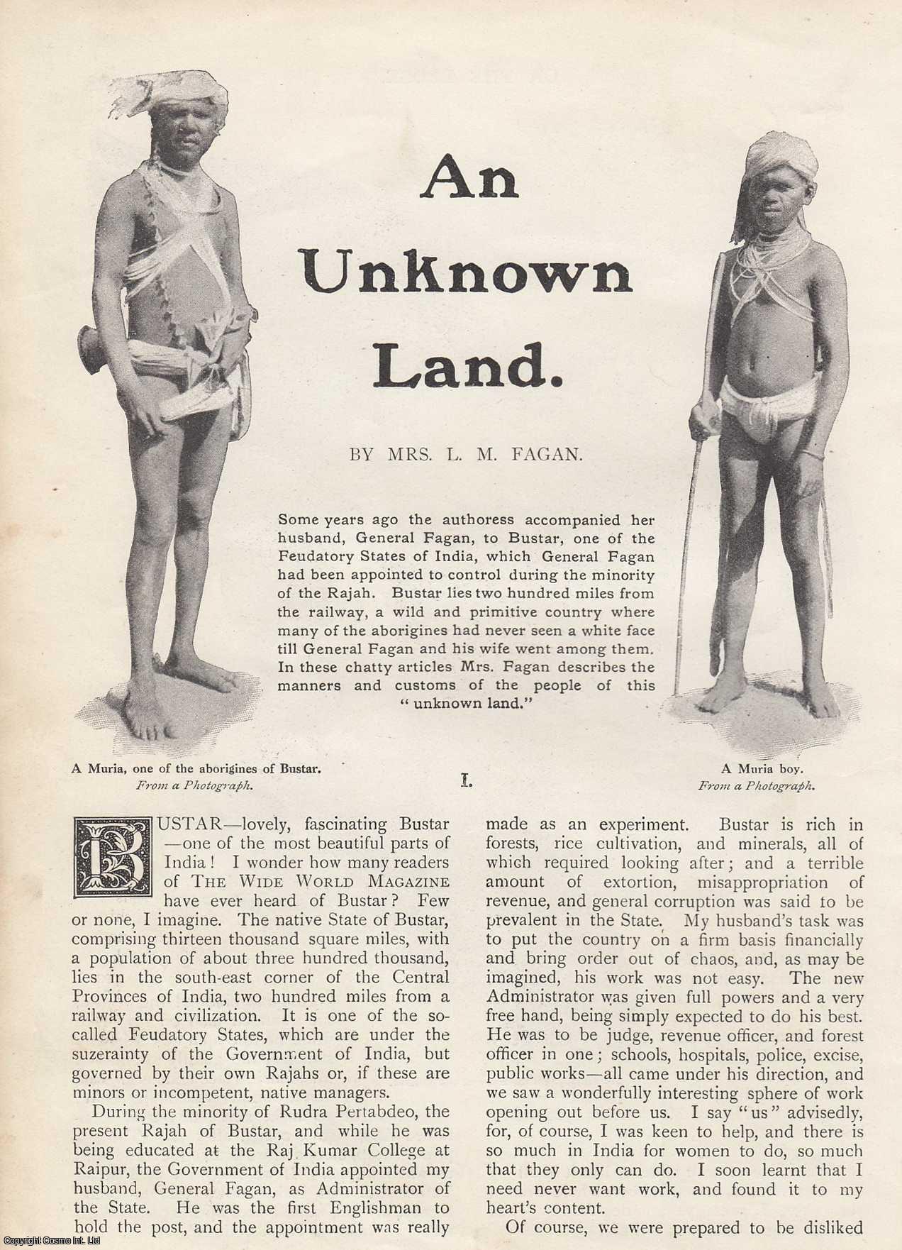 Mrs L.M. Fagan - An Unknown Land: Bustar, one of the Feudatory States of India. 1911. This is an original article from the Wide World Magazine.