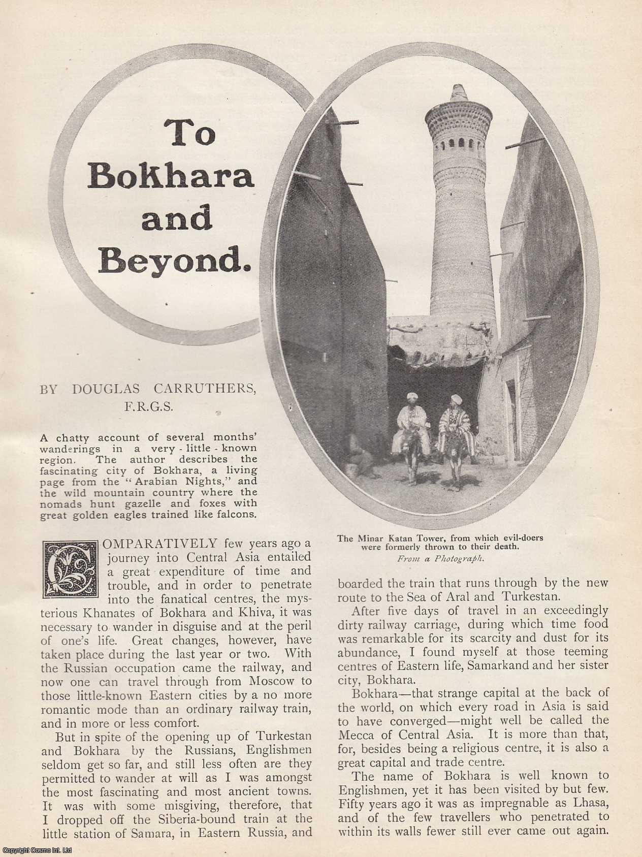 Douglas Carruthers, F.R.G.S. - To Bokhara and Beyond. 1911. This is an original article from the Wide World Magazine.