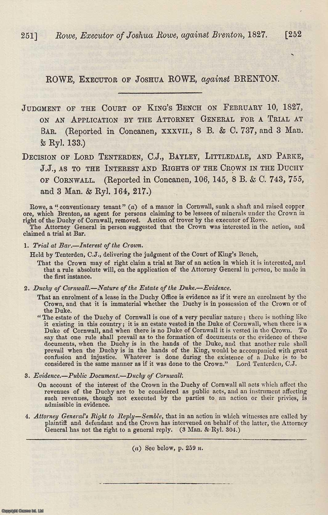 [Trial] - Rowe, Executor of Joshua Rowe, against Brenton. Decision as to the Interest and Rights of the Crown in the Duchy of Cornwall. An original printing from the Reports of State Trials.