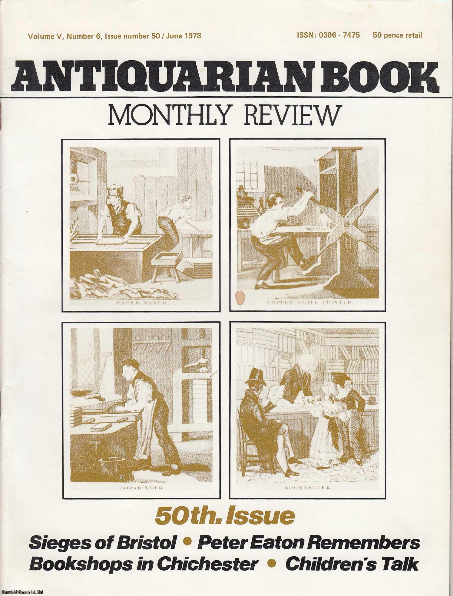 R.A. Gilbert - The Sieges of Bristol : English Civil War. An original article contained in a complete monthly issue of the Antiquarian Book Monthly Review (ABMR). Published by ABMR Publications 1978.