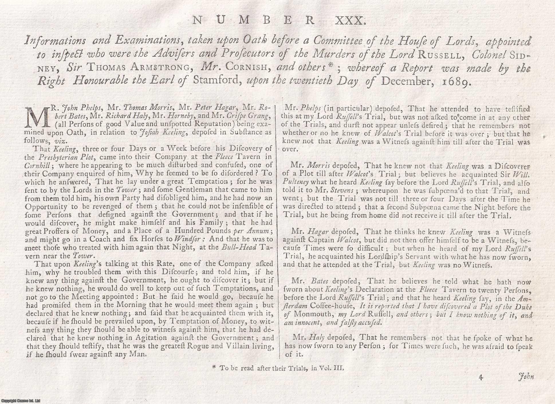 [Trial] - RYE HOUSE PLOT. Informations and Examinations, taken upon Oath before a Committee of the House of Lords, appointed to inspect who were the Advisers and Prosecutors of the Murders of the Lord Russell, Colonel Sidney, Sir Thomas Armstrong, Mr Cornish, and others; whereof a Report was made by the Right Honourable the Earl of Stamford, upon the 20th Day of December, 1689. An original article from the Collected State Trials.