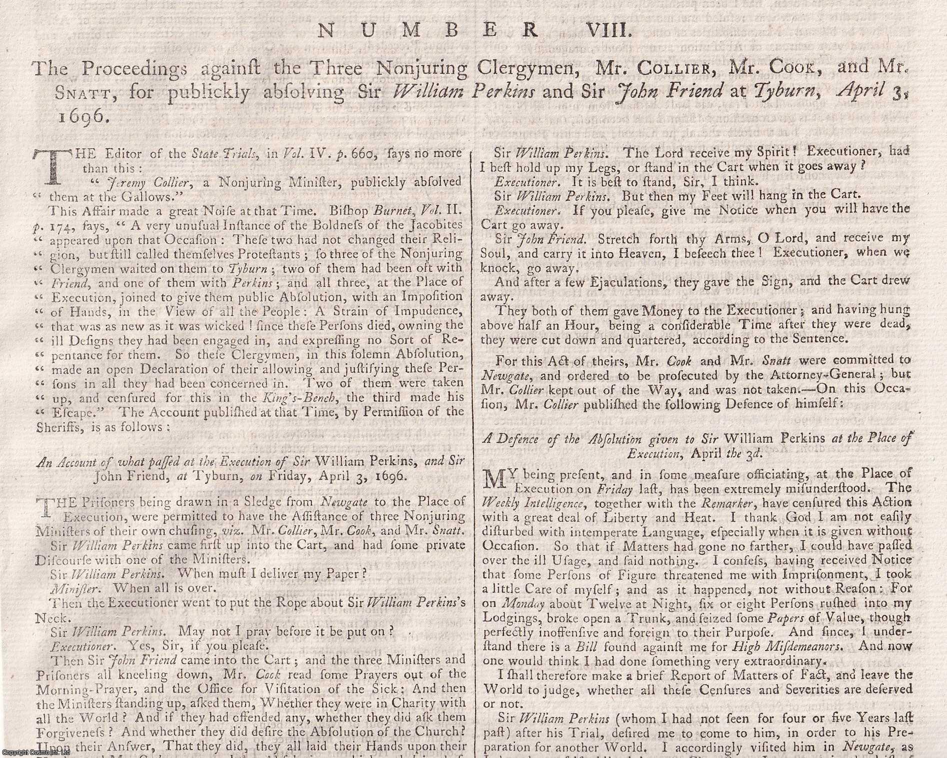 [Trial] - THE NONJURING SCHISM. The Proceedings against the Three Nonjuring Clergymen, Mr. Collier, Mr. Cook, and Mr. Snatt, for publickly absolving Sir William Perkins and Sir John Friend at Tyburn, April 3, 1696. An original article from the Collected State Trials.