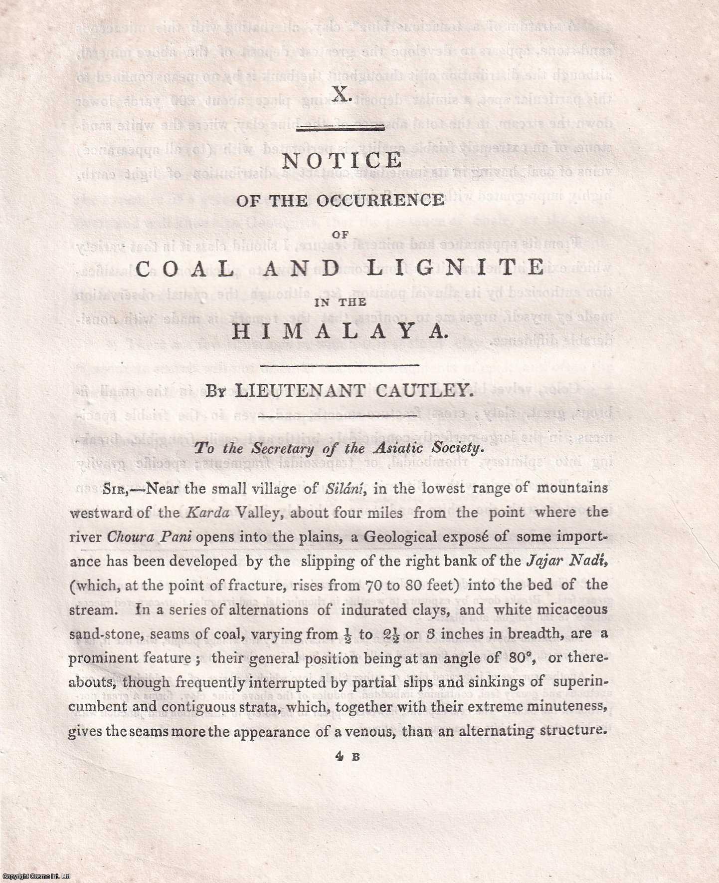 Lt. Cautley - Notice of the Occurrence of Coal and Lignite in the Himalaya. An original article extracted from Asiatic Researches; or Transactions of the Society Instituted in Bengal, 1828. [Afterwards known as The Asiatic Society of Bengal].