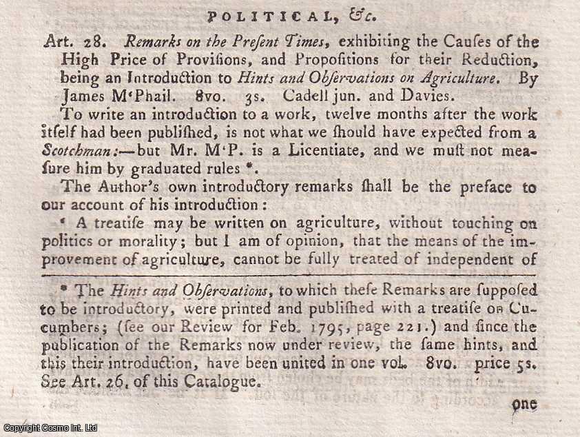 Author Not Stated - Remarks on the Present Times, exhibiting the Causes of the High Price of Provisions, and Propositions for their Reduction, being an Introduction to Hints and Observations on Agriculture, by James McPhail. An original essay from the Monthly Review, 1796. No author is given for this article.
