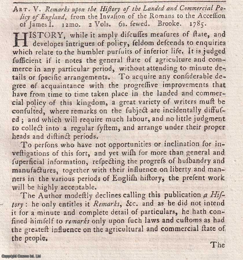 Author Not Stated - Remarks upon the History of the Landed and Commercial Policy of England, from the Invasion of the Romans to the Accession of James I. An original essay from the Monthly Review, 1786. No author is given for this article.