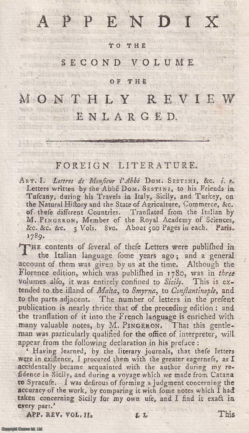 Author Not Stated - Letters written by the Abbe Dom. Sestini, to his Friends in Tuscany, during his Travels in Italy, Sicily, and Turkey on the Natural History and the State of Agriculture, Commerce, &c., of these different Countries. An original essay from the Monthly Review, 1790. No author is given for this article.