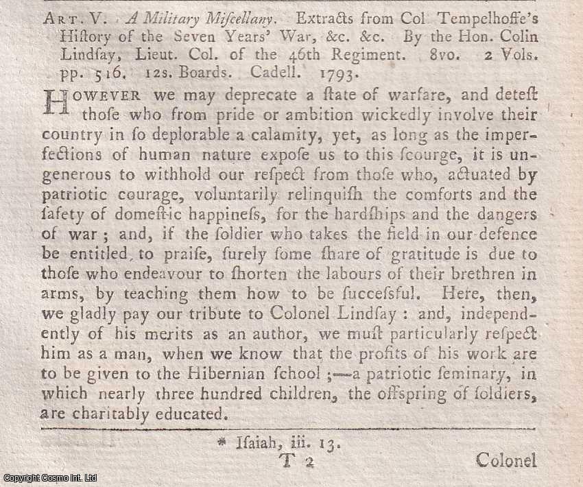 Author Not Stated - A Military Miscellany. Extracts from Col. Tempelhoffe's History of the Seven Years' War, by the Hon. Colin Lindsay, Lieut. Col. Of the 46th Regiment. An original essay from the Monthly Review, 1794. No author is given for this article.