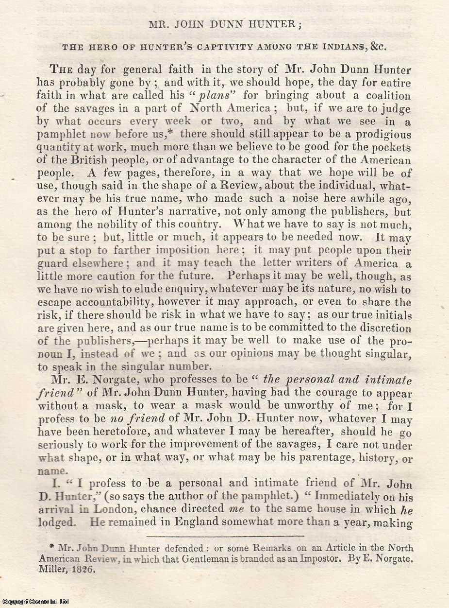 London Magazine - Mr John Dunn Hunter; The Hero of Hunter's Captivity among the Indians. An original essay from The London Magazine, 1826. No author is given for this article.