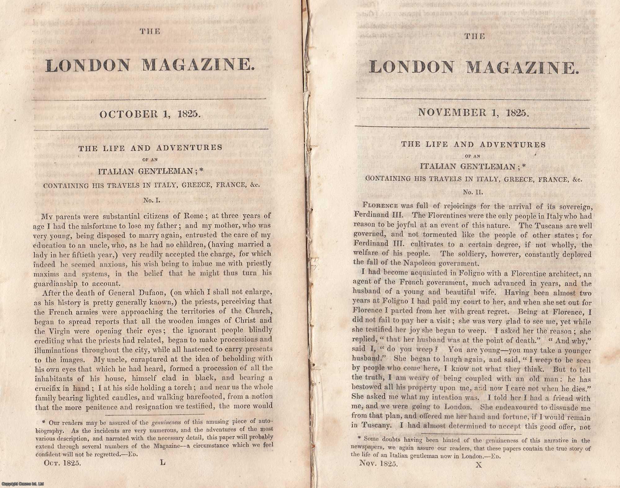 London Magazine - The Life and Adventures of an Italian Gentleman; containg his Travels in Italy, Greece, France, etc, Parts 1 & 2. An original essay from The London Magazine, 1825. No author is given for this article.
