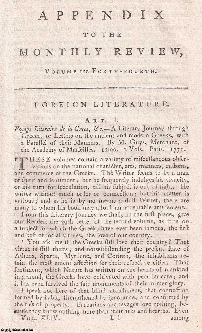 Author Not Stated - A Literary Journey through Greece, or Letters on The Ancient and Modern Greeks, with a Parallel of their Manners. By M. Guys, Merchant, of the Academy of Marseilles. An original article from the Monthly Review, 1771.