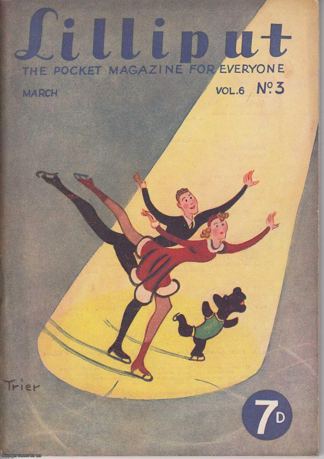 Lilliput - Lilliput Magazine. March 1940. Vol.6 no.3 Issue no.33. A.P. Herbert, Antonia White, William Saroyan, Ritchie Calder, and other pieces.
