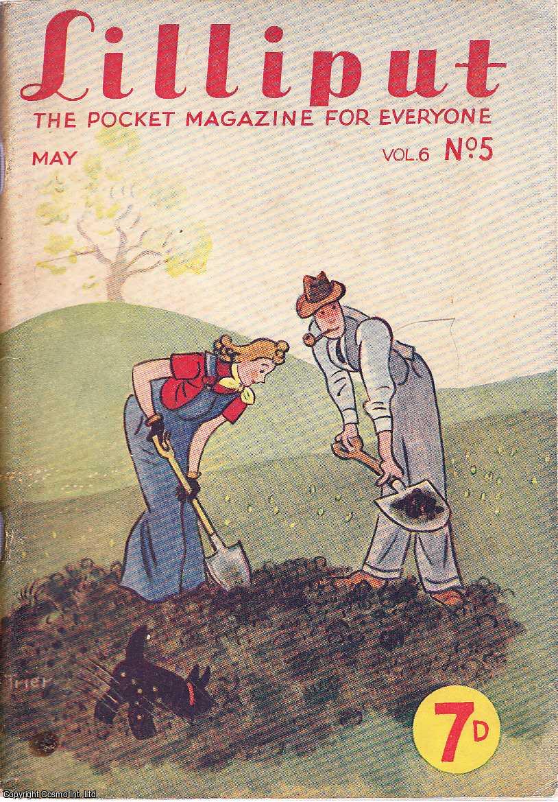 Lilliput - Lilliput Magazine. May 1940. Vol.6 no.5 Issue no.35. Gerald Kersh story, Peter Opie article, Margery Sharp story, and other pieces.