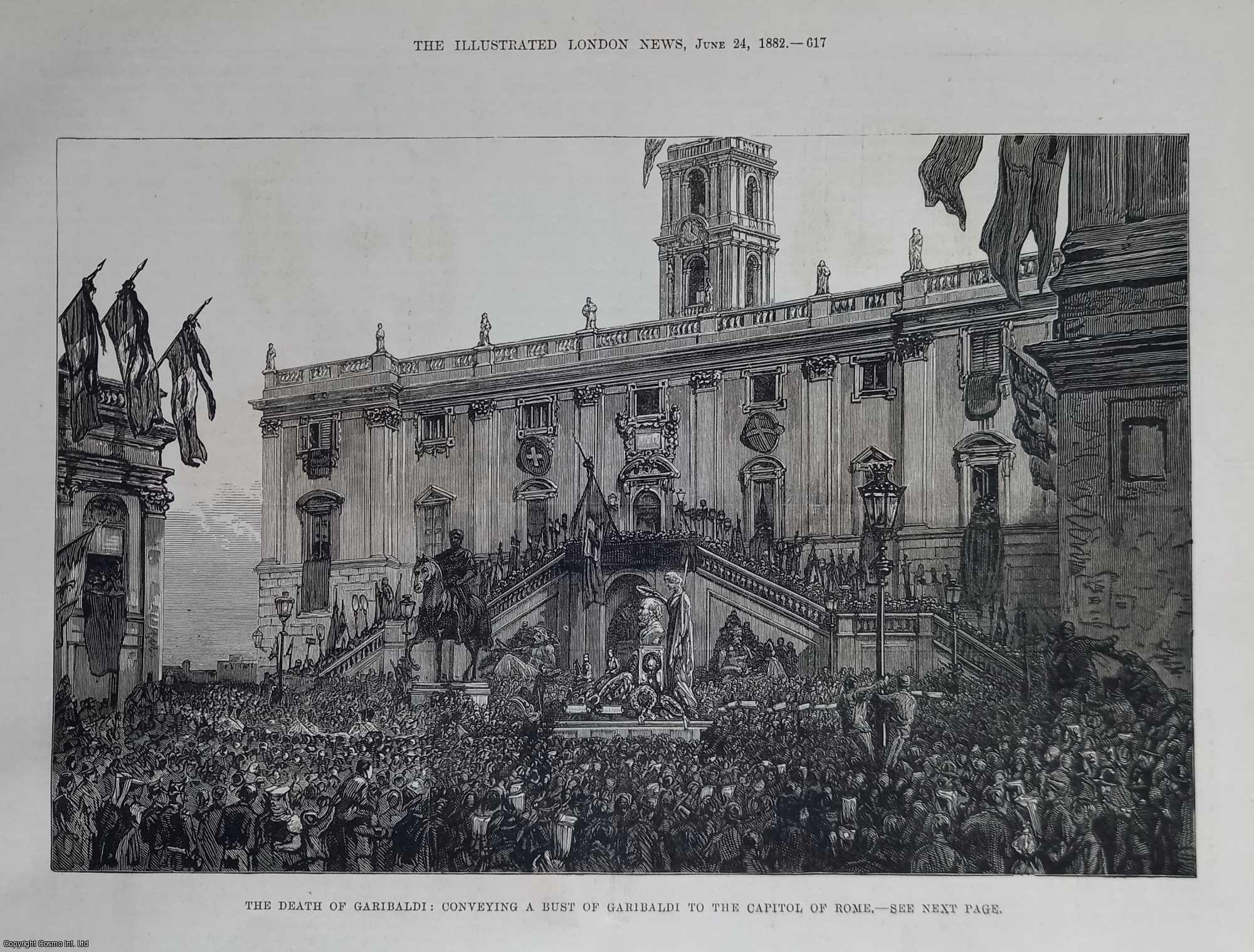 GARIBALDI - The Funeral of Garibaldi. Three half page views, with a small area of accompanying text. From the Illustrated London News, 1882.