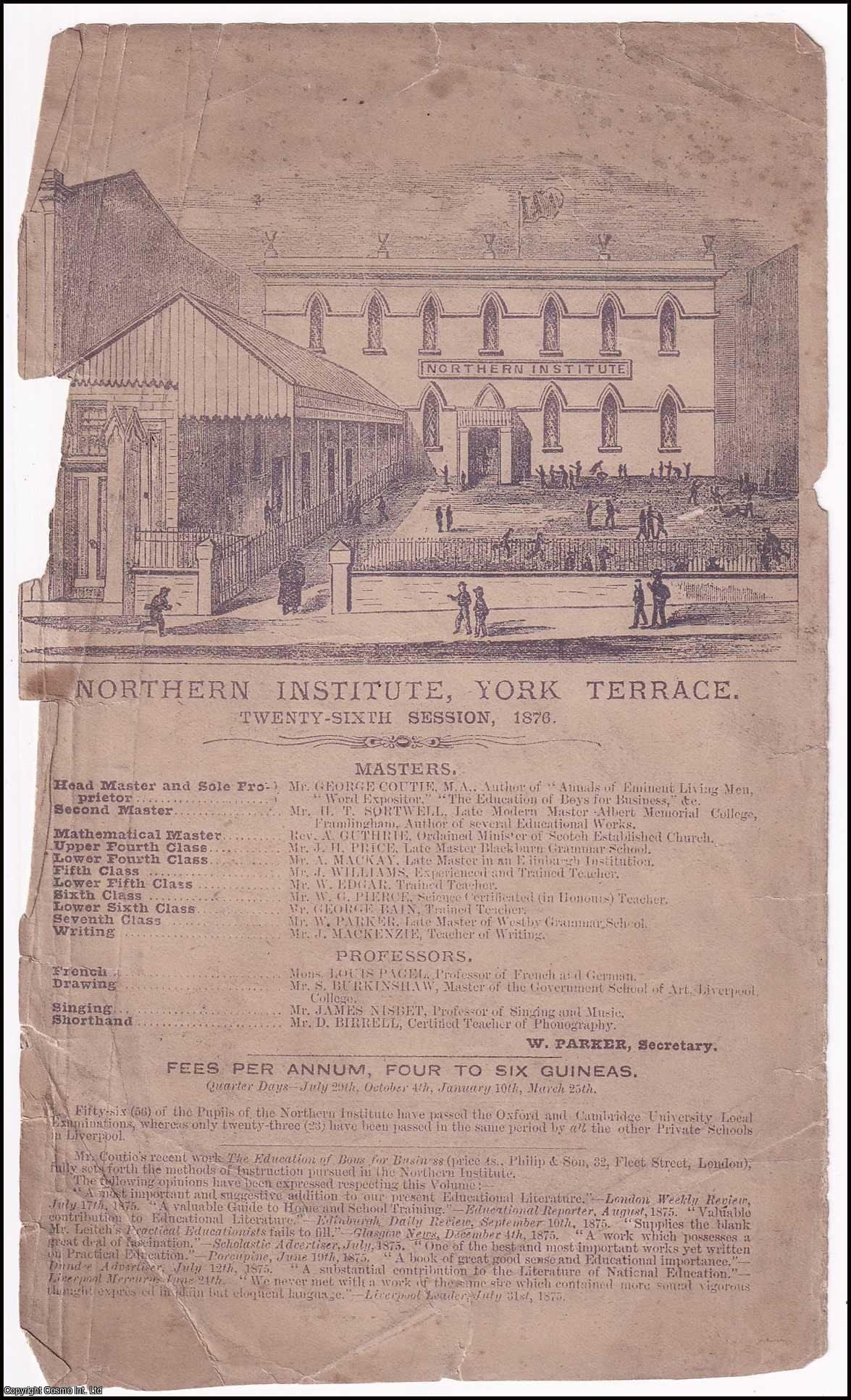 Liverpool Advert - Northern Institute, York Terrace, Liverpool. Twenty-Sixth Session, 1876. Advert for the private school, listing the masters and professors. Fees per Annum, Four to Six Guineas.