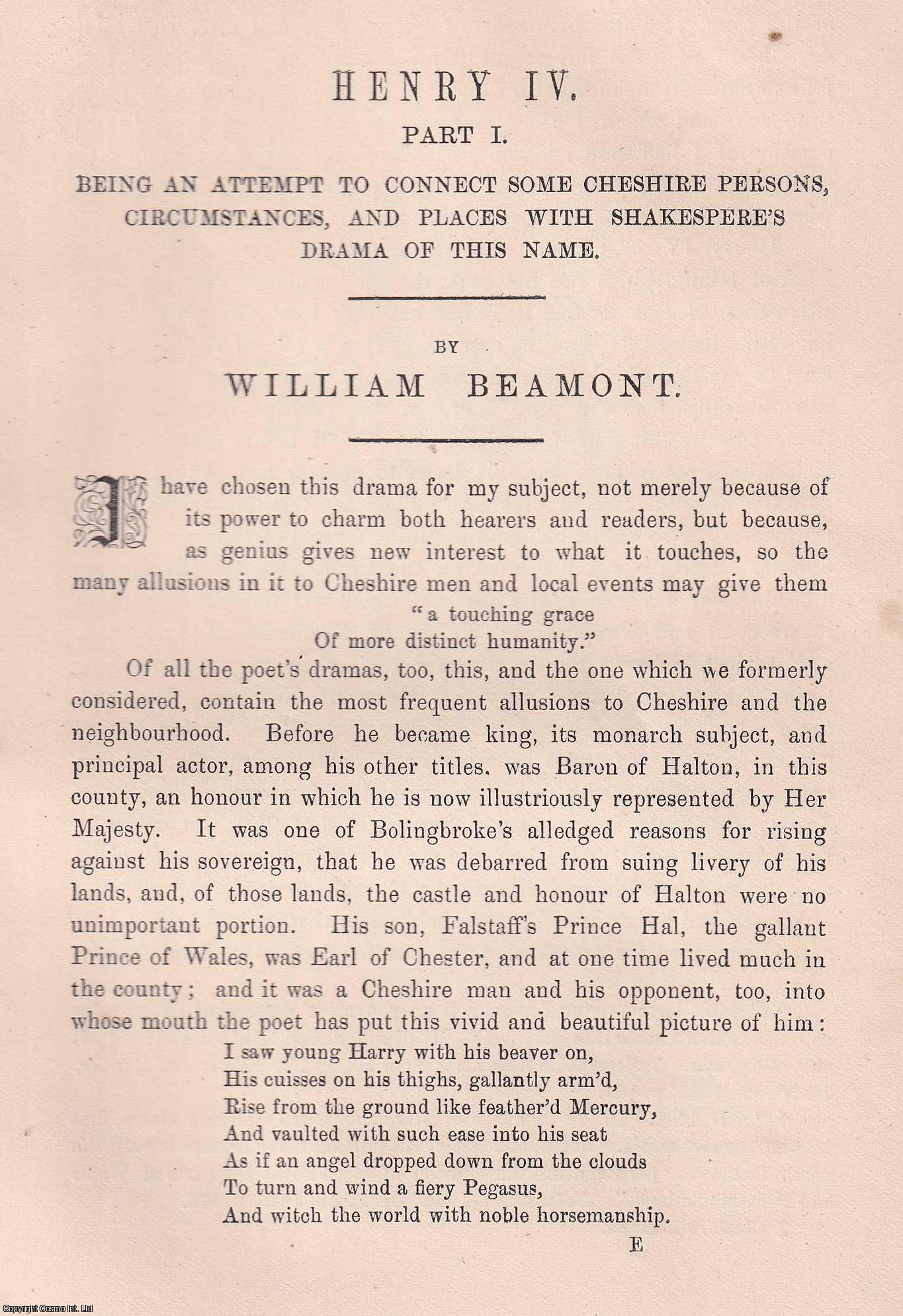 William Beamont - Henry IV, Part I & Part II. Being an Attempt to Connect some Cheshire Persons, Circumstances, and Places with Shakespeare's Drama of this name. An original article from the Journal of the Architectural, Archaeological, and Historic Society of Chester, 1885.