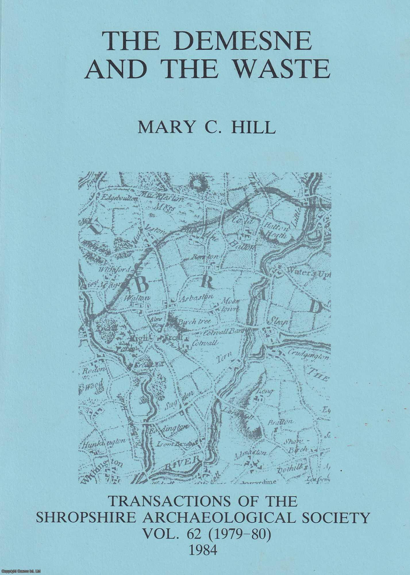 Mary C. Hill - The Demesne and The Waste. A Study of Medieval Inclosure on the Manor of High Ercall, 1086-1399.