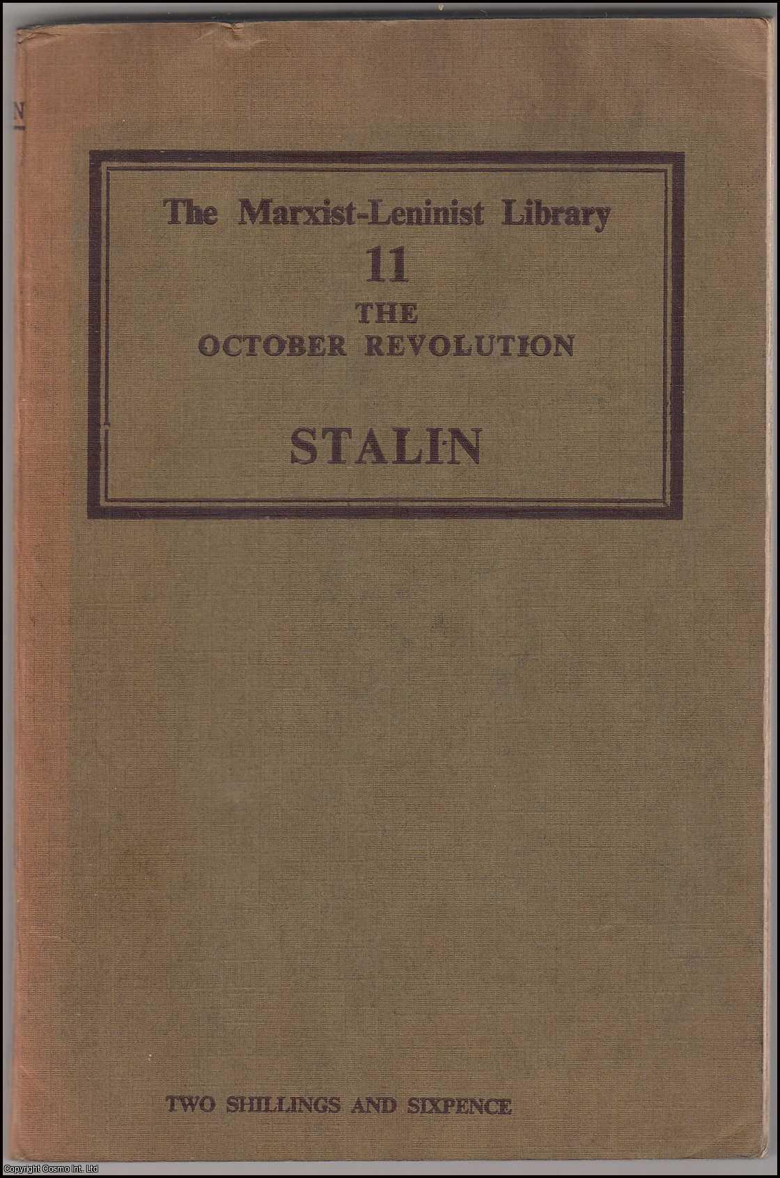 Stalin - The October Revolution. The Marxist Lenin Library, Volume Eleven. Published by Lawrence & Wishart 1941.