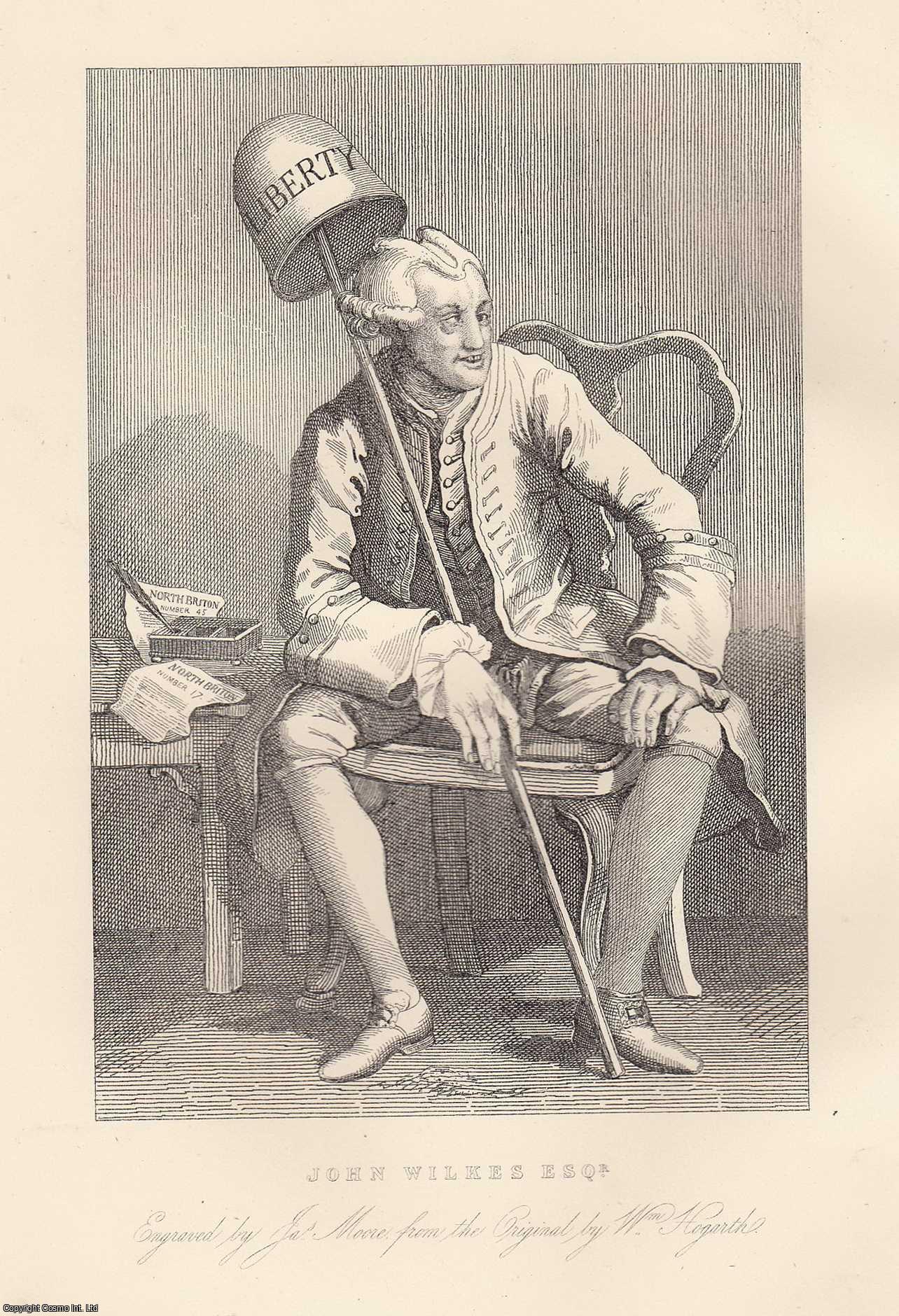 STEEL ENGRAVING - William Hogarth : John Wilkes, English radical journalist and politician. Steel engraving, image area 13 x 19 cms approx. This is an original 153 year old print separated from The Complete Works of William Hogarth, London, printed 1870.