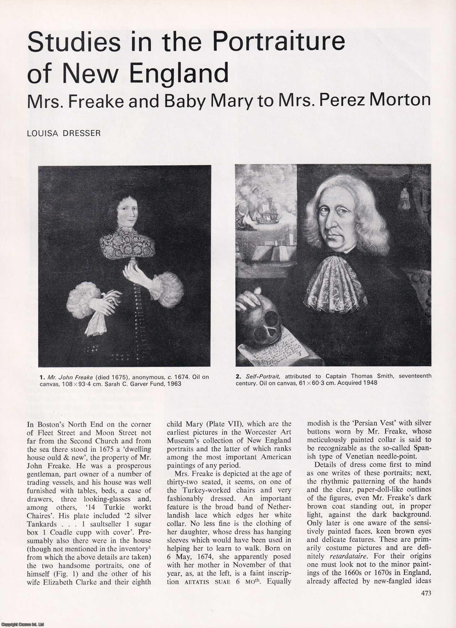 Louisa Dresser - Studies in the Portraiture of New England; Mrs Freake and Baby Mary to Mrs Perez Morton. An uncommon original article from Apollo, International Magazine of the Arts, 1971.