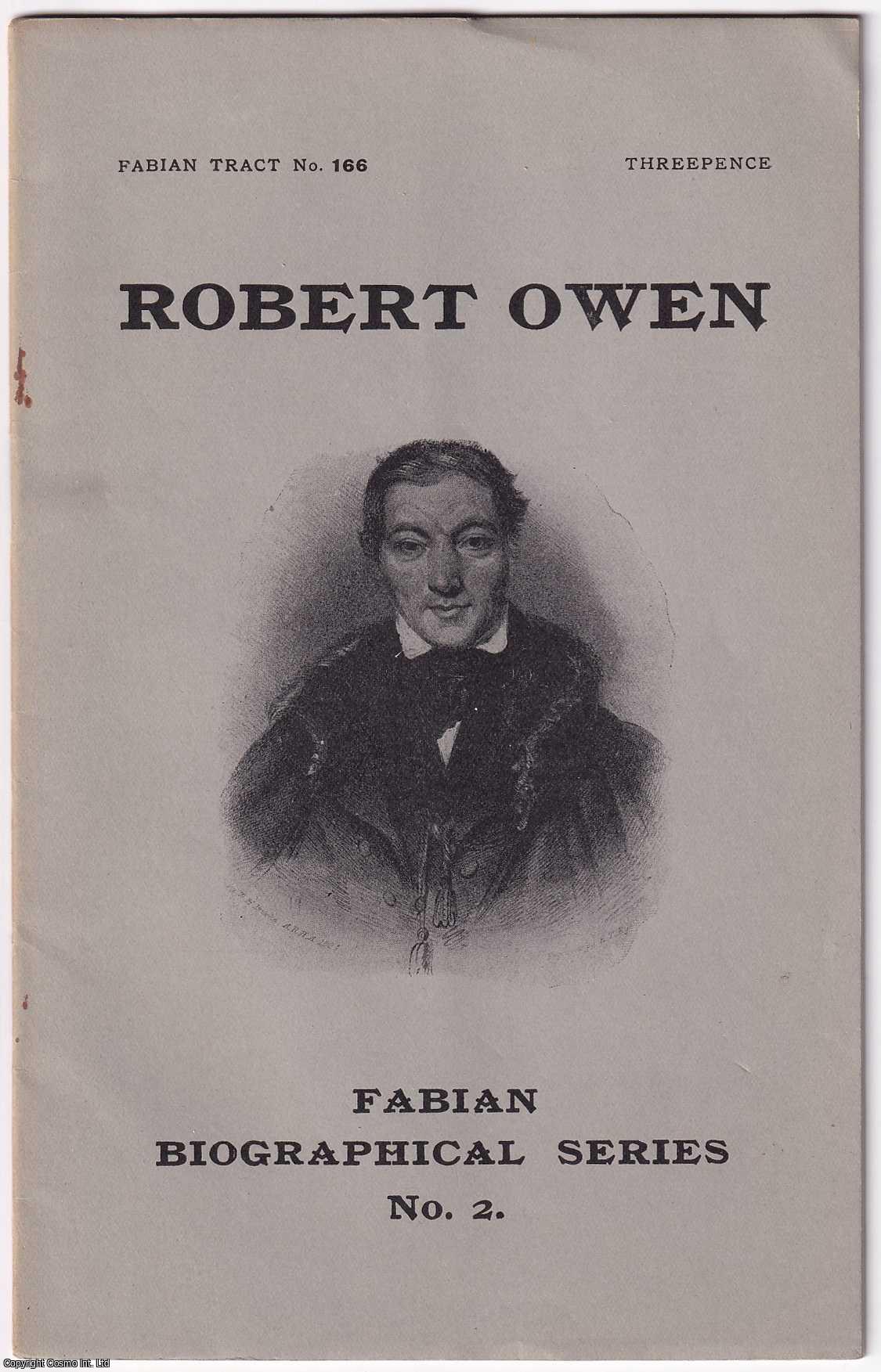 B.L. Hutchins - Robert Owen, Social Reformer. Fabian Biographical Series No. 2. Fabian Tract No.166. Published by Fabian Society 1928.