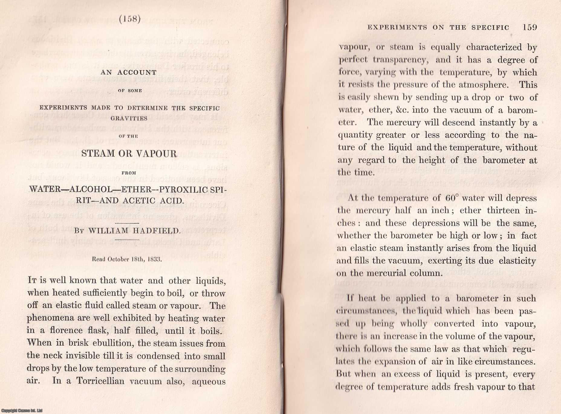 William Hadfield - 1842: An Account of some Experiments made to Determine the Specific Gravities of the Steam or Vapour from Water, Alcohol, Ether, Pyroxilic Spirit, and Acetic Acid. An original article from the Memoirs of the Literary and Philosophical Society of Manchester, 1842.