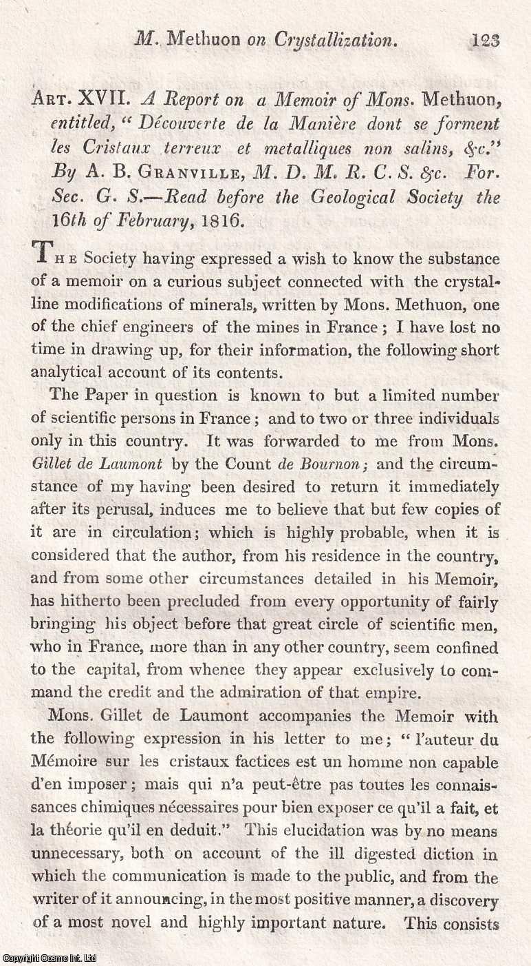 A. B. Granville, M.D.M.R.C.S. & Foreign Sec. G.S. - Mons. Methuon, an Engineer. Crystallization : A report on a Memoir of Mons. Methuon. An uncommon original article from the Journal of Science and the Arts, edited by the Royal Institution of Great Britain, 1816.