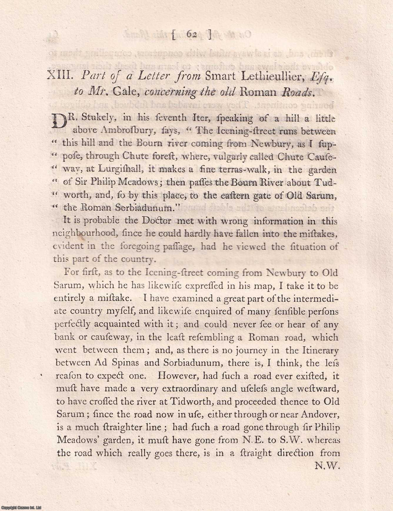 Smart Lethieullier - Concerning the old Roman Roads; a Letter from Smart Lethieullier, Esq; to Mr. Gale. An uncommon original article from the journal Archaeologia, 1770.