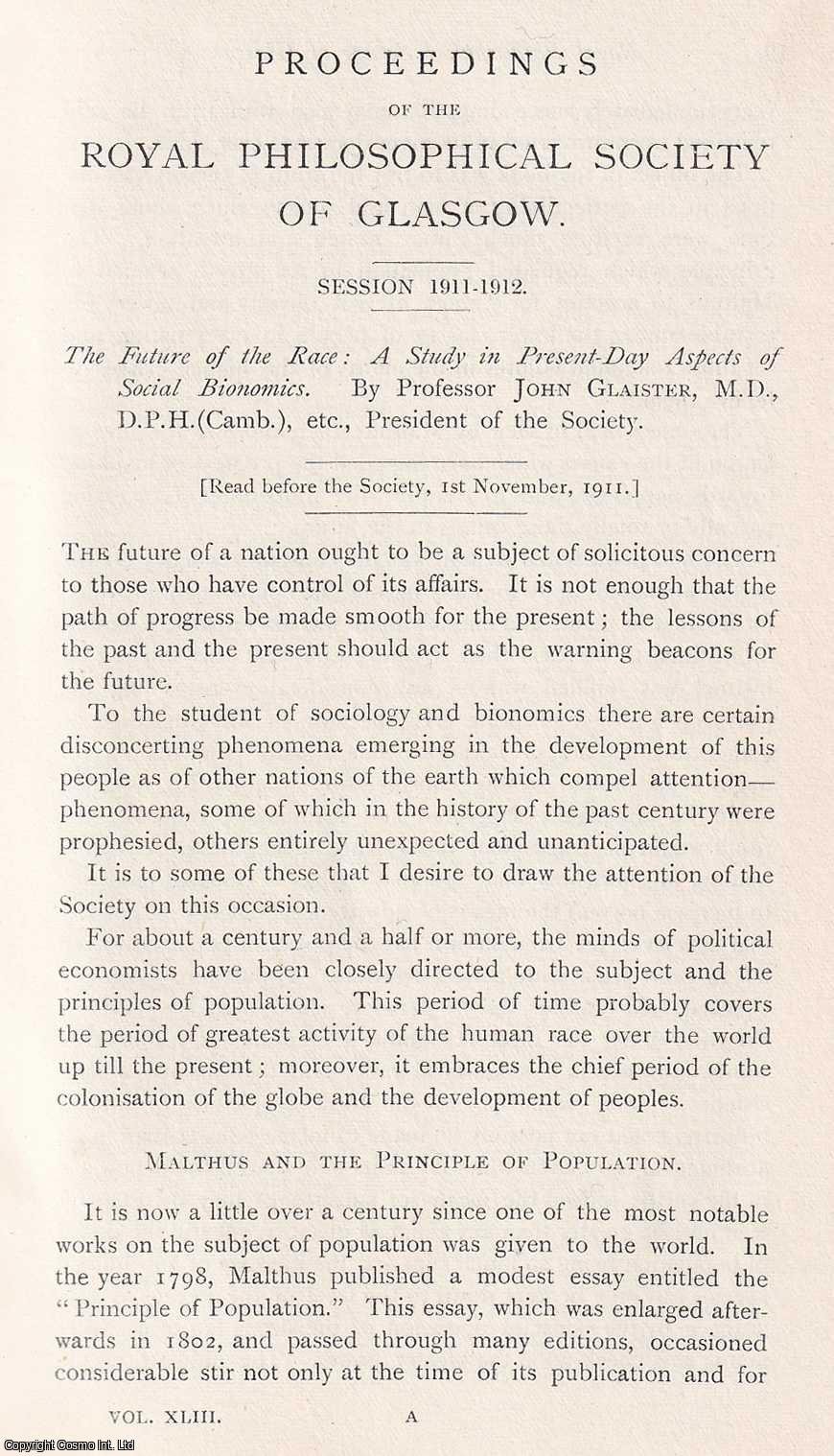 John Glaister - The Future of The Race: A Study in The Present-Day Aspects of Social Bionomics. An original article from the Proceedings of the Glasgow Philosophical Society, 1911